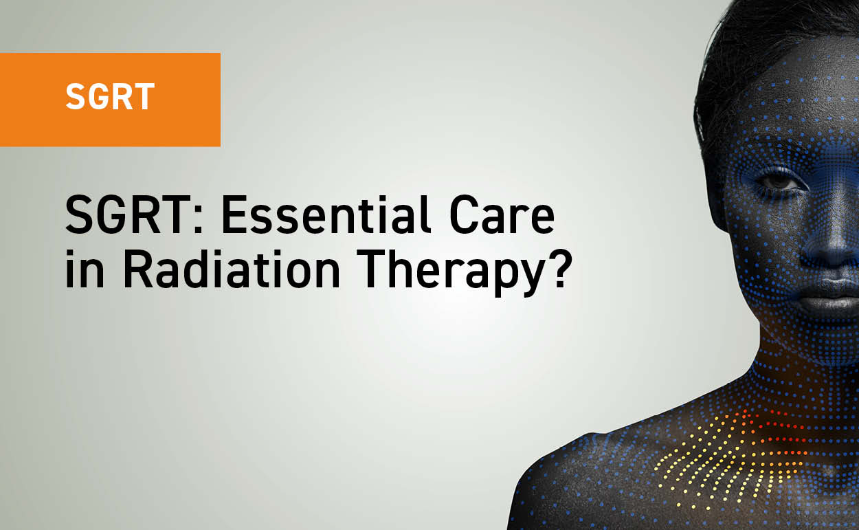 SGRT: Essential Care in Radiation Therapy?